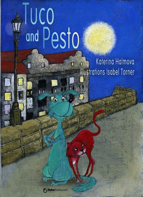 Cover of the book Tuco and Pesto by Katerina Halmova, Hakabooks