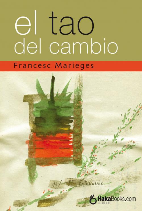 Cover of the book El Tao del Cambio by Francesc Marieges, Hakabooks