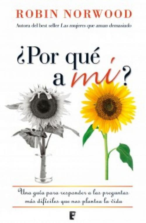 Cover of the book ¿Por qué a mí? by Robin Norwood, Penguin Random House Grupo Editorial España