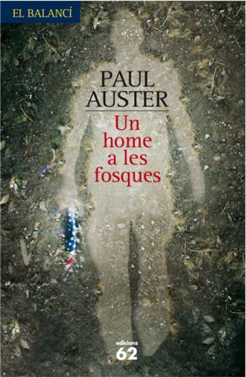 Cover of the book Un home a les fosques by Paul Auster, Grup 62