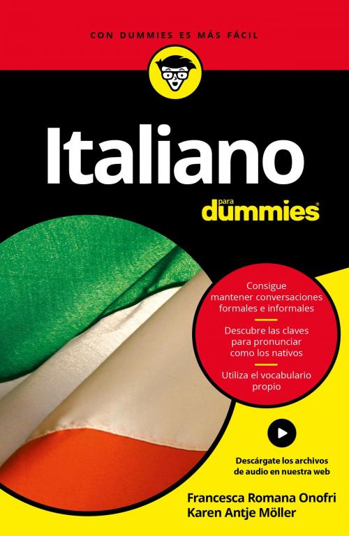 Cover of the book Italiano para Dummies by Francesca Romana Onofri, Karen Antje Möller, Grupo Planeta