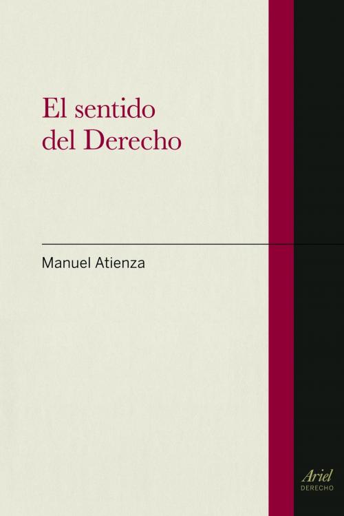 Cover of the book El sentido del Derecho by Manuel Atienza, Grupo Planeta