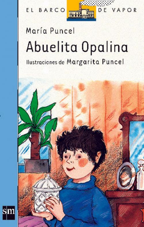 Cover of the book Abuelita Opalina (eBook-ePub) by María Puncel, Grupo SM