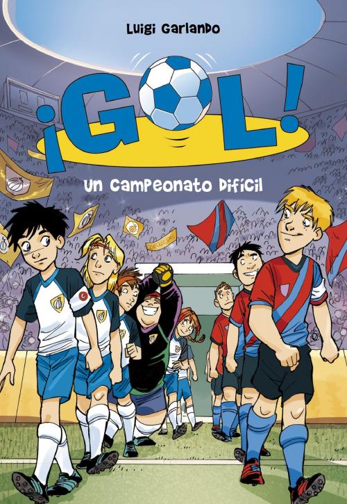 Cover of the book Un campeonato difícil (Serie ¡Gol! 13) by Luigi Garlando, Penguin Random House Grupo Editorial España