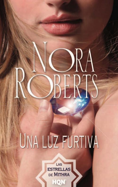 Cover of the book Una luz furtiva by Nora Roberts, Harlequin, una división de HarperCollins Ibérica, S.A.