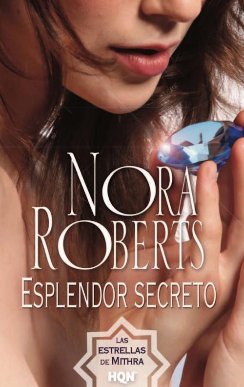 Cover of the book Esplendor secreto by Nora Roberts, Harlequin, una división de HarperCollins Ibérica, S.A.