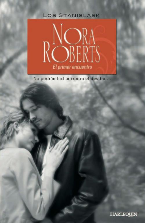 Cover of the book El primer encuentro by Nora Roberts, Harlequin, una división de HarperCollins Ibérica, S.A.