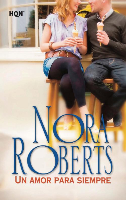 Cover of the book Un amor para siempre by Nora Roberts, Harlequin, una división de HarperCollins Ibérica, S.A.