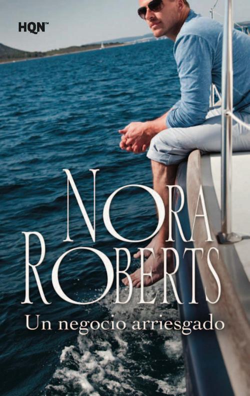 Cover of the book Un negocio arriesgado by Nora Roberts, Harlequin, una división de HarperCollins Ibérica, S.A.