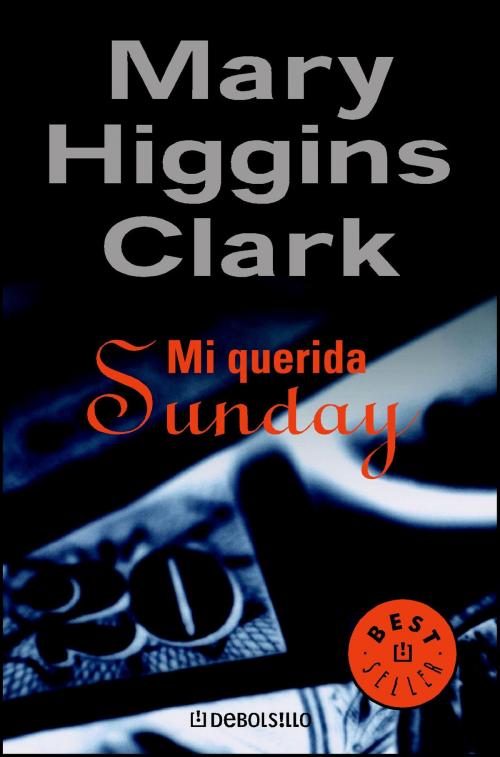 Cover of the book Mi querida Sunday by Mary Higgins Clark, Penguin Random House Grupo Editorial España