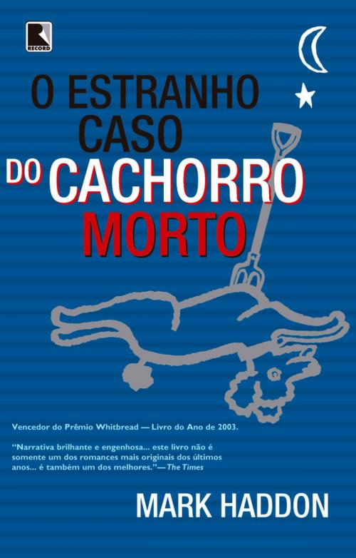 Cover of the book O estranho caso do cachorro morto by Mark Haddon, Record