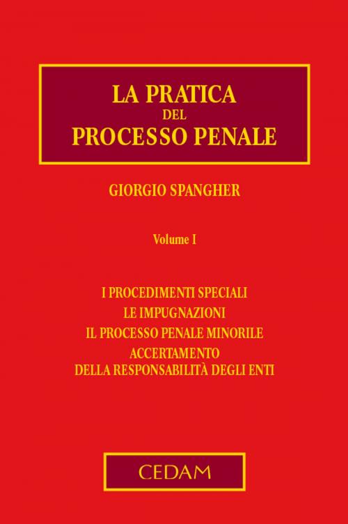 Cover of the book La pratica del processo penale. Volume I by SPANGHER GIORGIO, Cedam