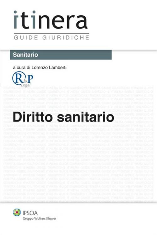 Cover of the book Diritto sanitario by Studio legale Rossotto, Colombatto & Partners, Ipsoa