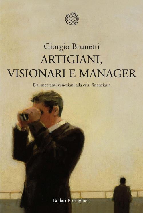 Cover of the book Artigiani, visionari e manager by Giorgio Brunetti, Bollati Boringhieri