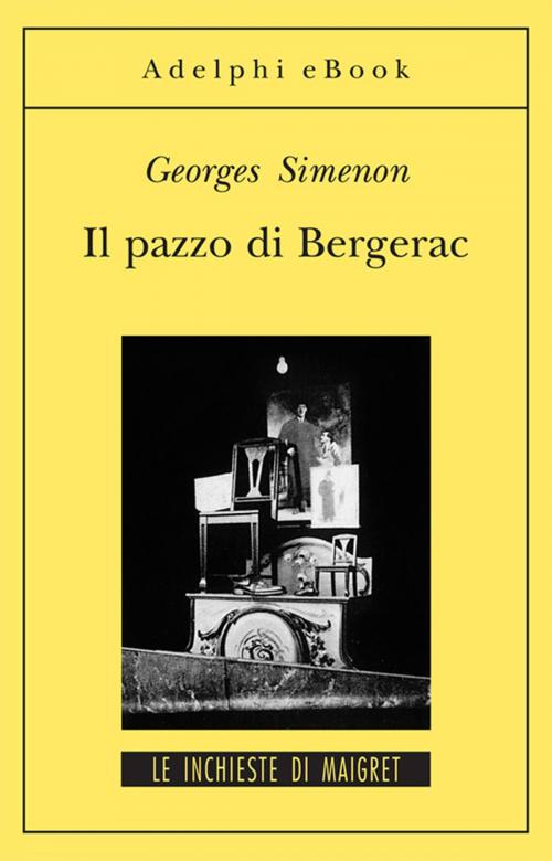 Cover of the book Il pazzo di Bergerac by Georges Simenon, Adelphi