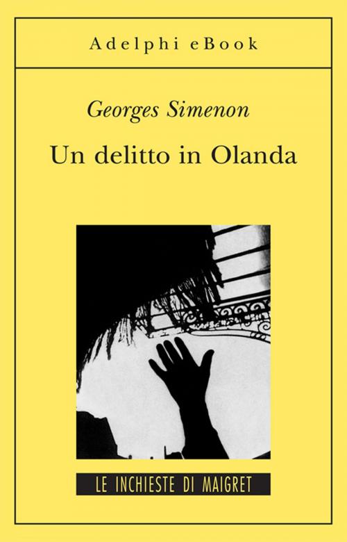 Cover of the book Un delitto in Olanda by Georges Simenon, Adelphi