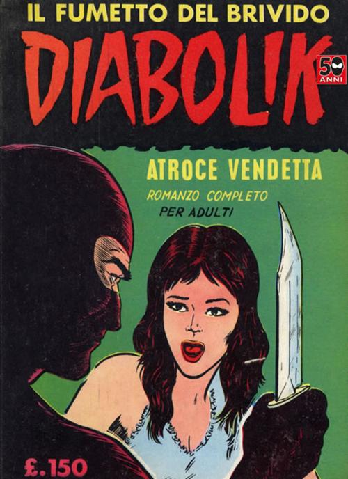 Cover of the book DIABOLIK (4): Atroce vendetta by Angela e Luciana Giussani, ARNOLDO MONDADORI EDITORE