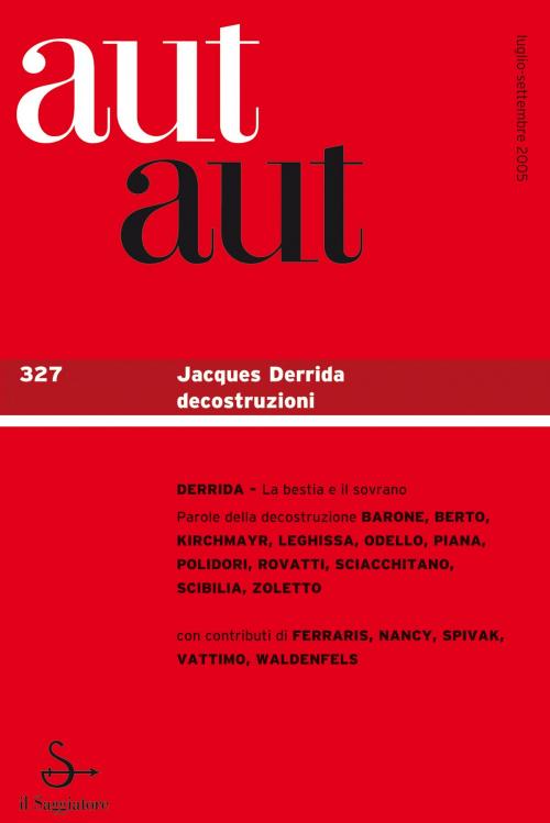 Cover of the book Aut aut. Vol. 327: Jacques Deridda decostruzioni. by AA.VV., Il Saggiatore