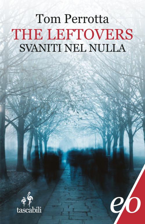 Cover of the book The Leftovers. Svaniti nel nulla by Tom Perrotta, Edizioni e/o