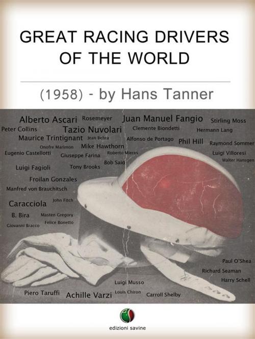 Cover of the book Great Racing Drivers of the World by HANS TANNER, Edizioni Savine
