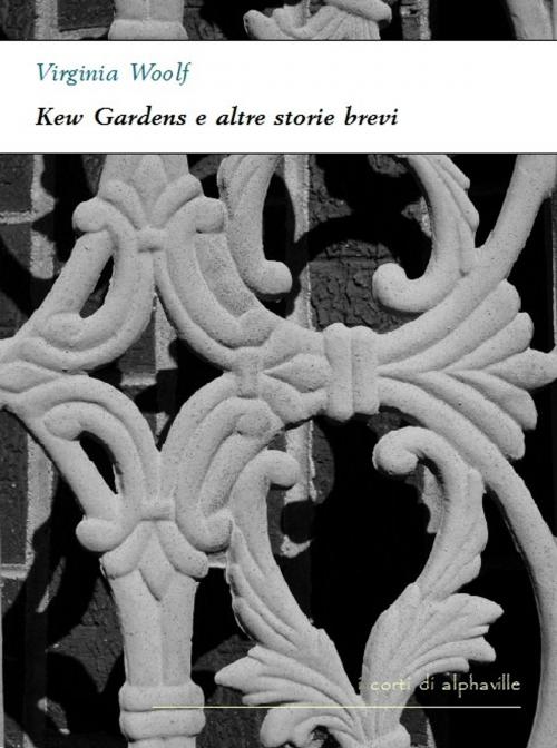 Cover of the book Kew Gardens e altre storie brevi by Virginia Woolf, Alphaville Edizioni Digitali