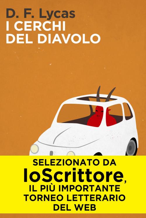 Cover of the book I cerchi del diavolo by D. F. Lycas, Io Scrittore