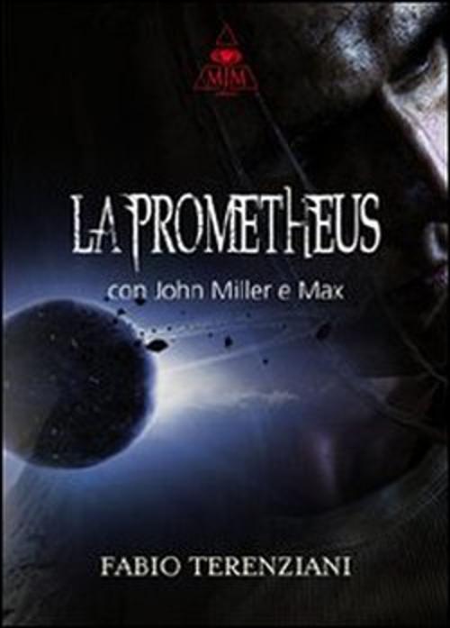 Cover of the book La Prometheus by Fabio Terenziani, MJM Editore