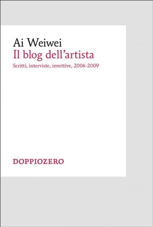 Cover of the book Il blog by Ai Weiwei, Doppiozero