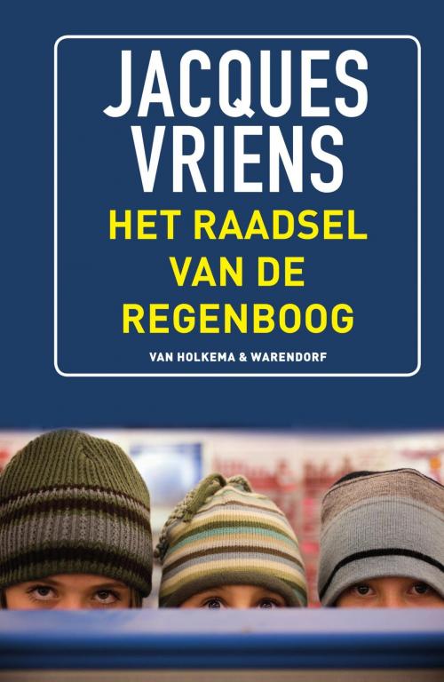 Cover of the book Het raadsel van de regenboog by Jacques Vriens, Uitgeverij Unieboek | Het Spectrum