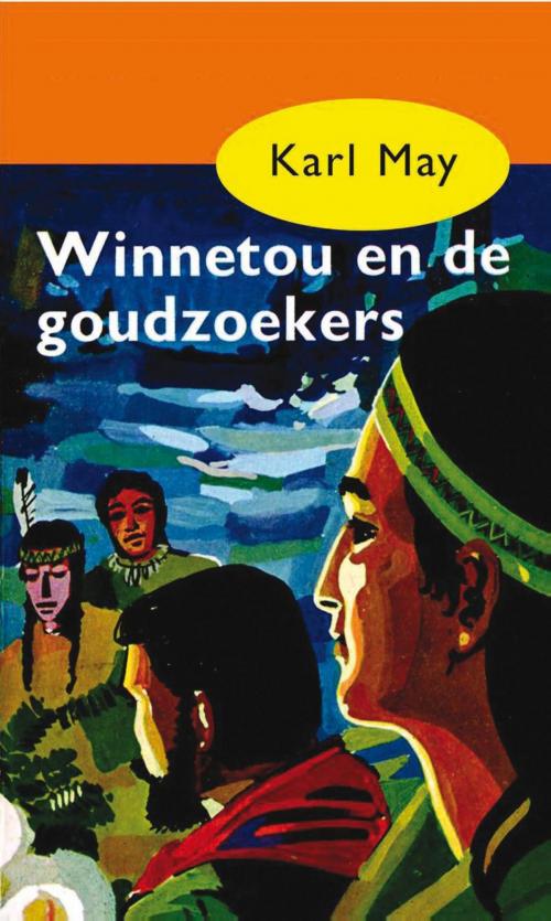 Cover of the book Winnetou en de goudzoekers by Karl May, Meulenhoff Boekerij B.V.