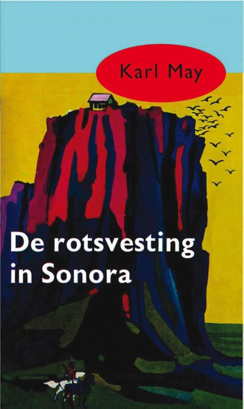 Cover of the book De rotsvesting in Sonora by Karl May, Meulenhoff Boekerij B.V.