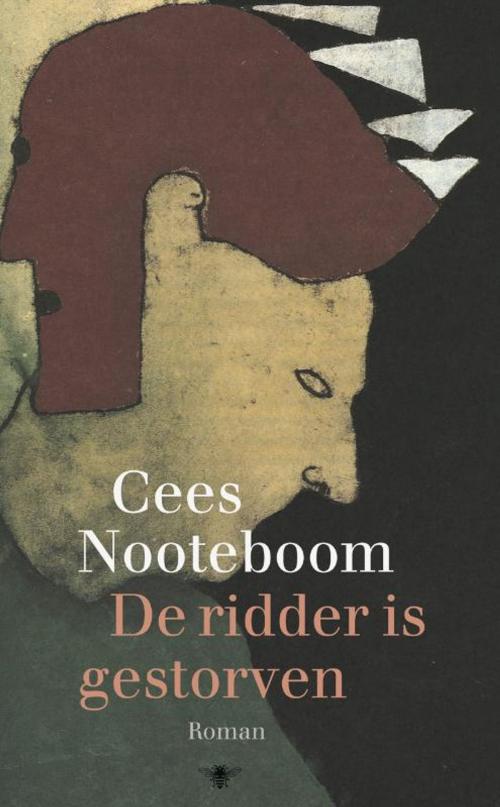 Cover of the book De ridder is gestorven by Cees Nooteboom, Bezige Bij b.v., Uitgeverij De