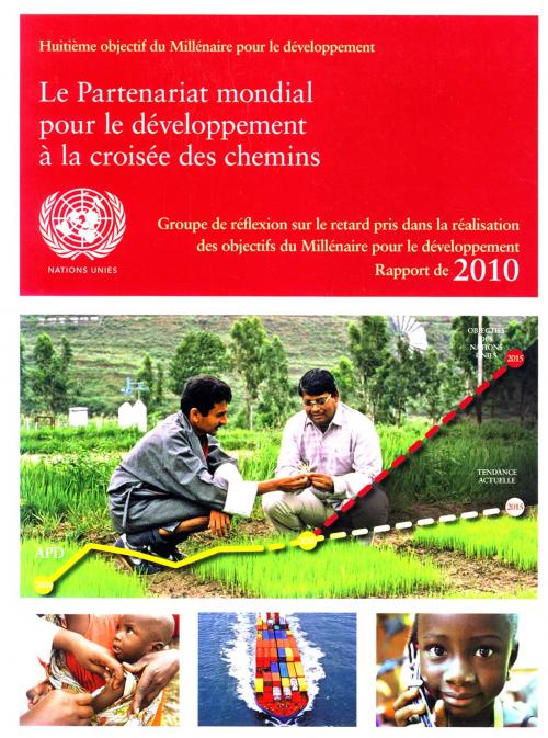 Cover of the book Groupe de Réflexion sur le Retard Pris dans la Réalisation des Objectifs du Millénaire pour le Développement Rapport de 2010 by United Nations, United Nations
