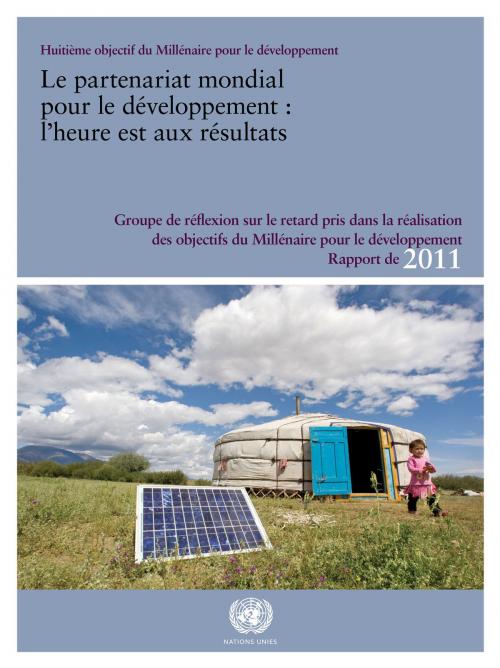 Cover of the book Rapport de 2011 du Groupe de réflexion sur le retard pris dans la réalisation des objectifs du Millénaire pour le développement by United Nations, United Nations
