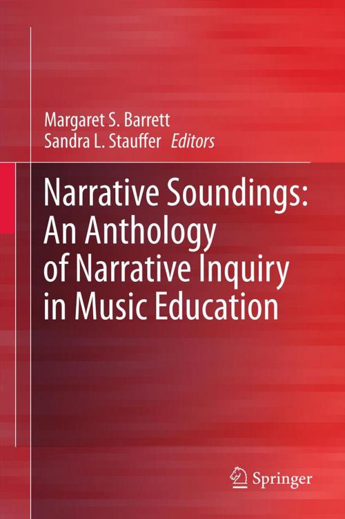 Cover of the book Narrative Soundings: An Anthology of Narrative Inquiry in Music Education by , Springer Netherlands