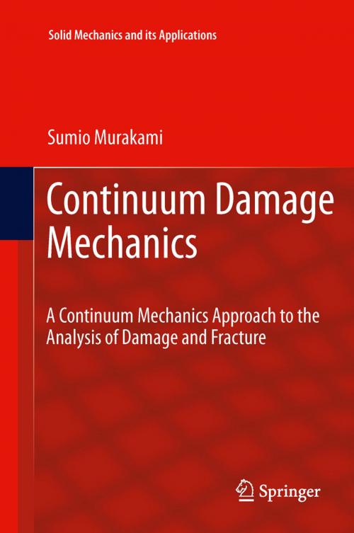 Cover of the book Continuum Damage Mechanics by Sumio Murakami, Springer Netherlands