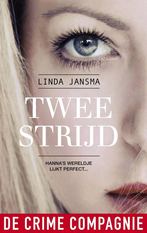 Cover of the book Tweestrijd by Linda Jansma, De Crime Compagnie
