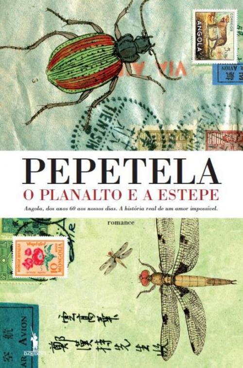 Cover of the book O Planalto e a Estepe by PEPETELA, D. QUIXOTE