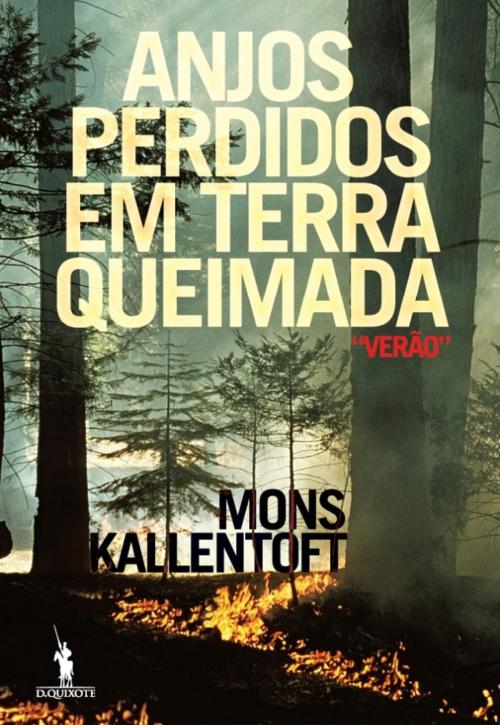 Cover of the book Anjos Perdidos em Terra Queimada by MONS KALLENTOFT, D. QUIXOTE