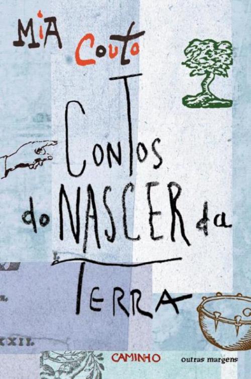 Cover of the book Contos do Nascer da Terra by Mia Couto, CAMINHO