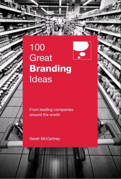 Cover of the book 100 Great Branding Ideas by Sarah McCartney, Marshall Cavendish International