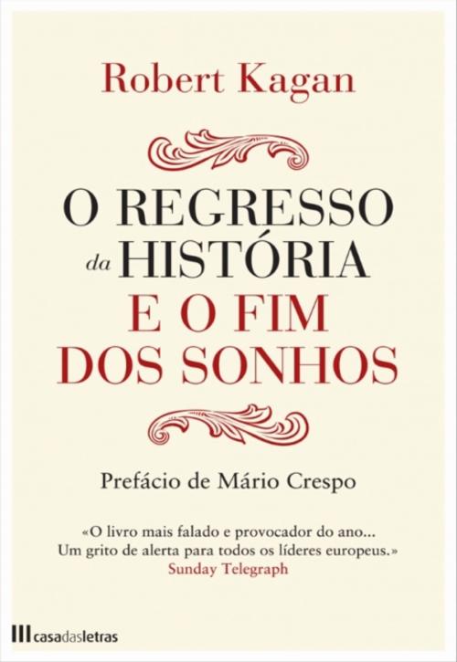 Cover of the book O regresso da história e o fim dos sonhos by ROBERT KAGAN, CASA DAS LETRAS