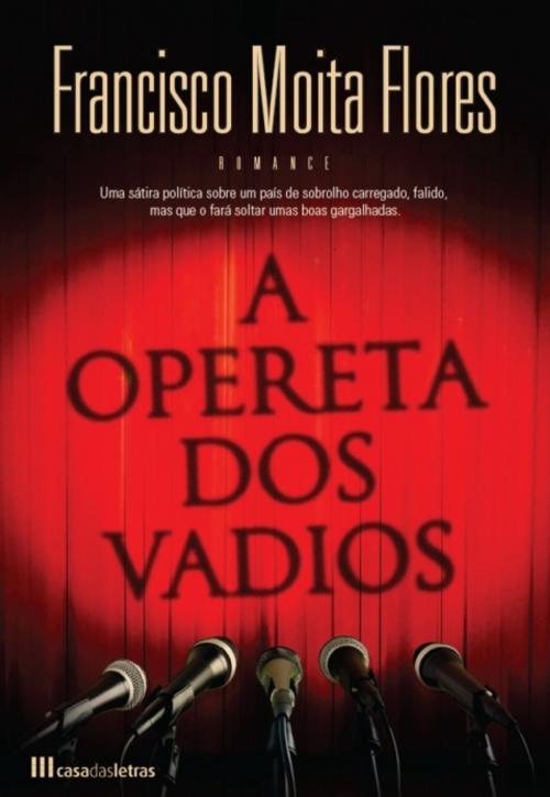 Cover of the book A Opereta dos Vadios by FRANCISCO MOITA FLORES, CASA DAS LETRAS