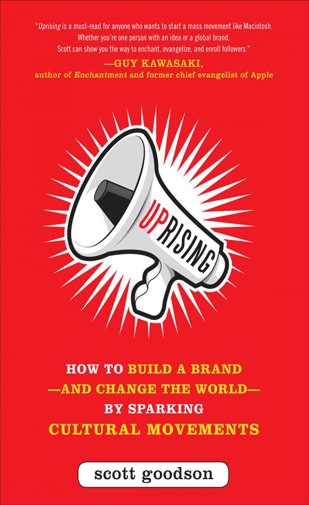 Big bigCover of Uprising: How to Build a Brand--and Change the World--By Sparking Cultural Movements