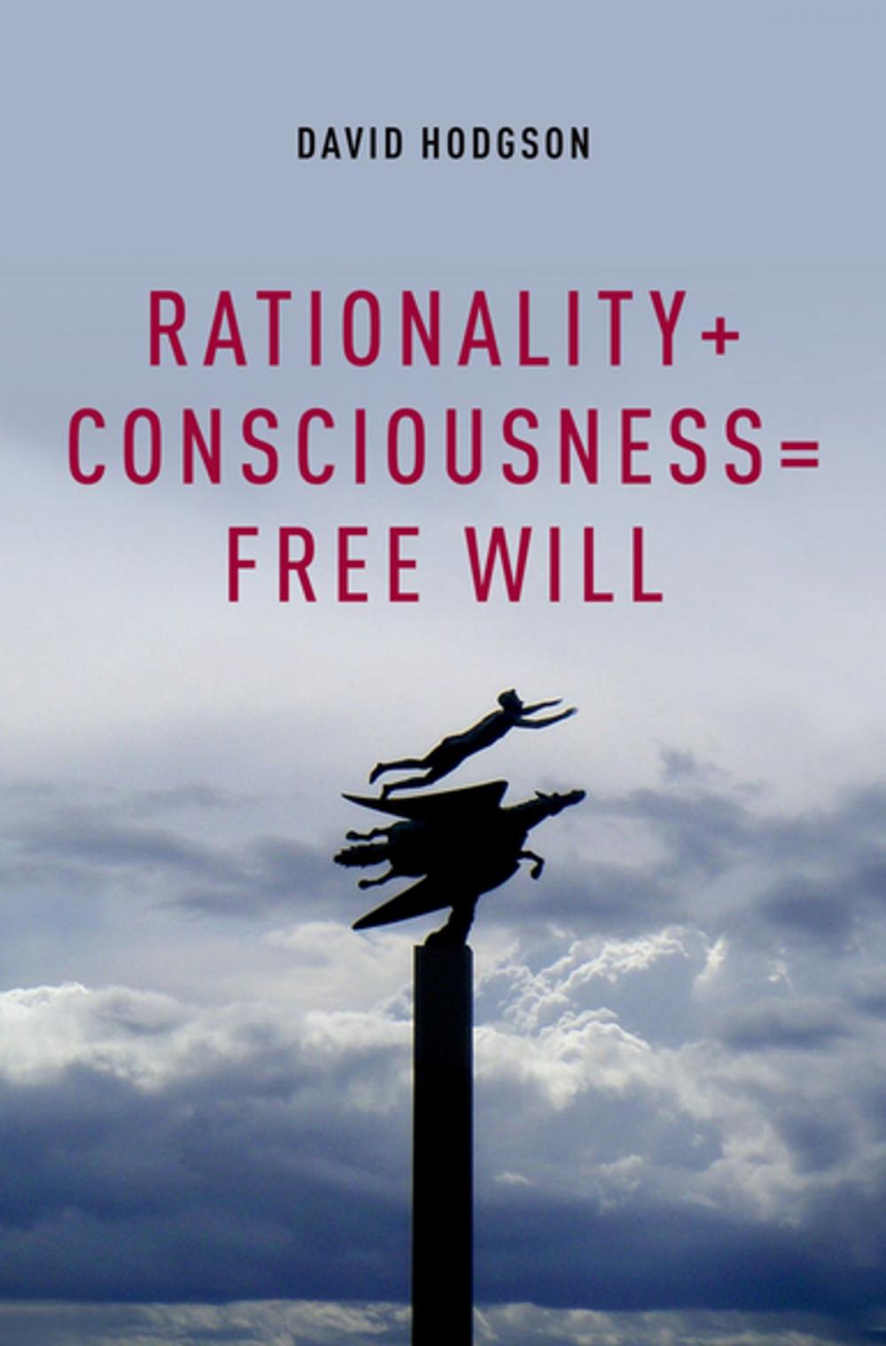 Big bigCover of Rationality + Consciousness = Free Will