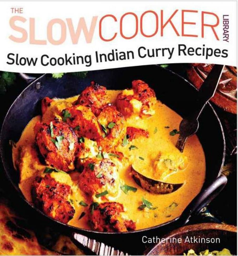 Big bigCover of Slow Cooking Indian Curry Recipes