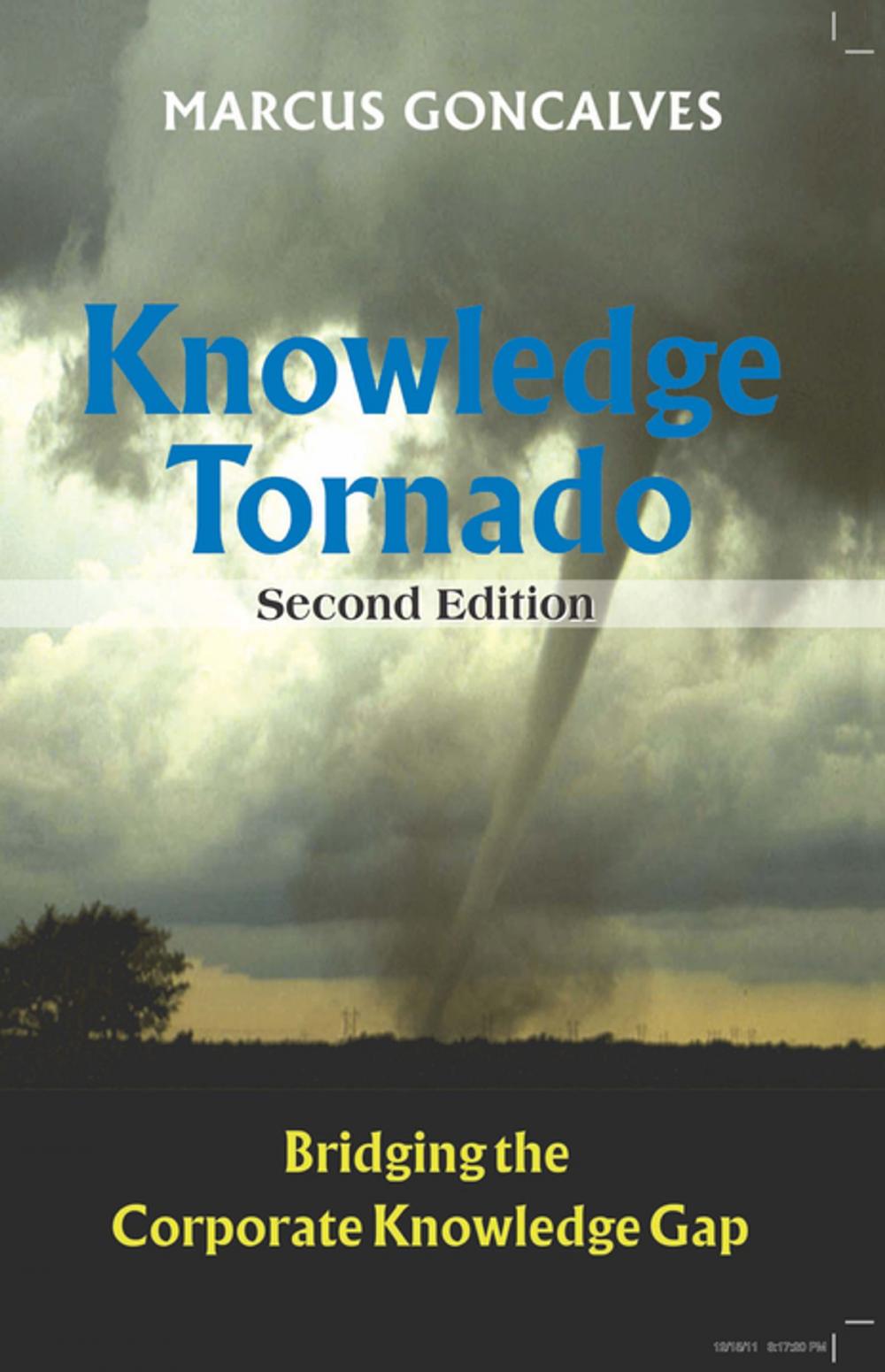 Big bigCover of Knowledge Tornado: Bridging the Corporate Knowledge Gap Second Edition (Revised)