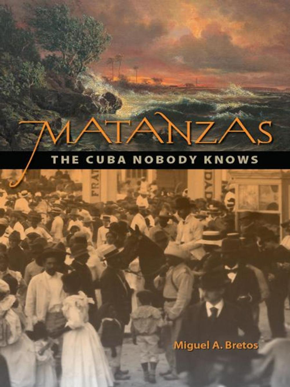 Big bigCover of Matanzas: The Cuba Nobody Knows