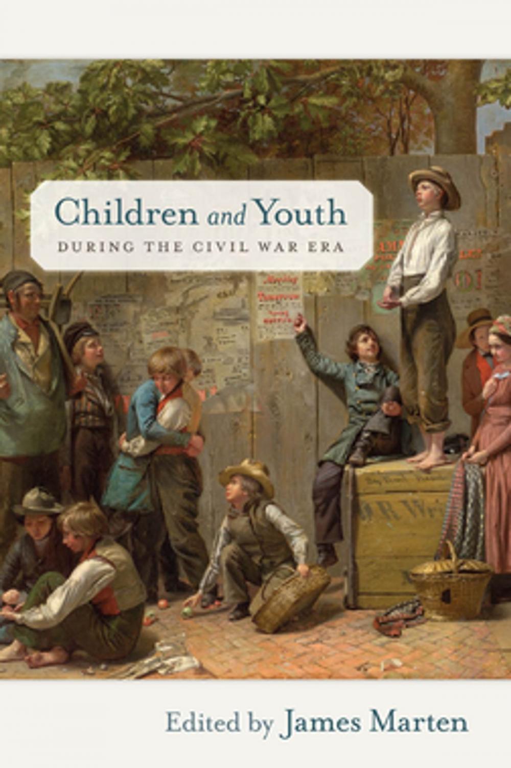 Big bigCover of Children and Youth during the Civil War Era