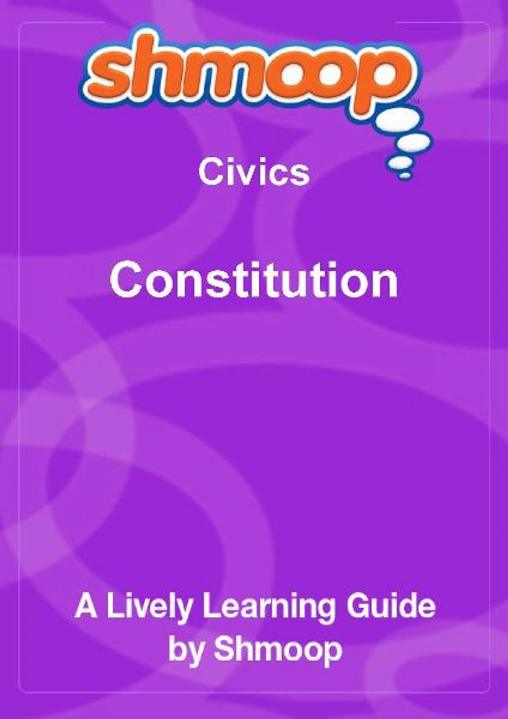 Big bigCover of Shmoop Civics Guide: Constitution